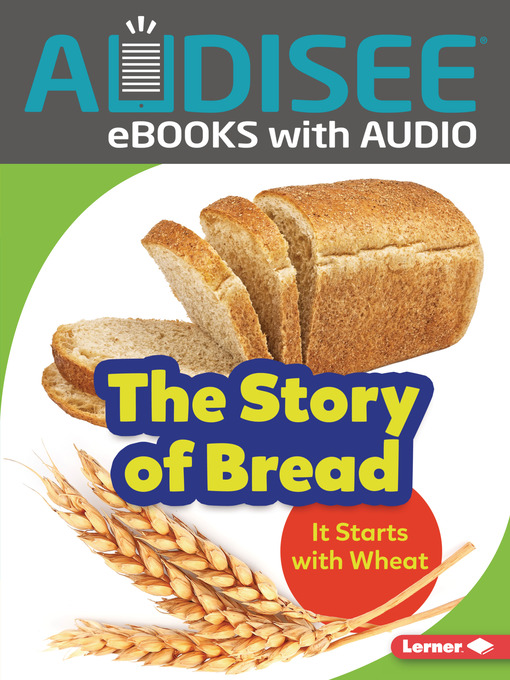 Stacy Taus-Bolstad创作的The Story of Bread作品的详细信息 - 可供借阅